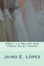 Abby, La Mujer que Creia en El Amor