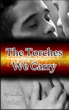 Torches We Carry