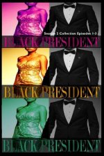 Black President Season 2 Collection: Episodes 1-3