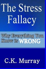 Stress Fallacy