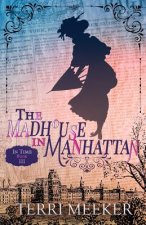 The Madhouse in Manhattan