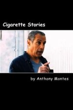 Cigarette Stories: A Book of One-Act Plays