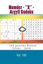 Numder - X - Argyll Sudoku - 250 Puzzles Bronze - Silver - Gold - Vol. 180: 9 X 9 Pitstop. the Best Sudoku for You.