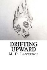 Drifting Upward: A Novella