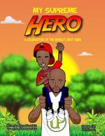 My Supreme Hero: A Celebration Of The World's Best Baba