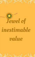 Jewel of inestimable value