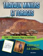 Travaux miniers et forages: Thesaurus, objet et méthodes