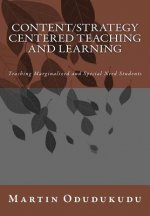 Content and Strategy Centered Teaching and Learning: Teaching Marginalized and Special Need Students