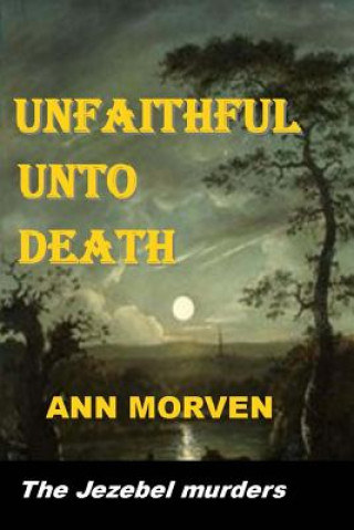 Unfaithful Unto Death: The Jezebel Murders