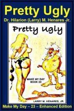 Pretty Ugly: Make My Day - 23 - Enhanced Edition
