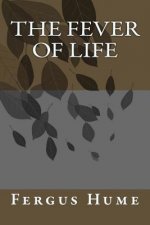 The Fever of Life