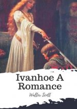 Ivanhoe A Romance