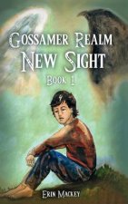 Gossamer Realm: New Sight: Book 1