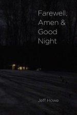 Farewell, Amen and Good Night