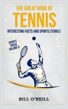 The Great Book of Tennis: Interesting Facts and Sports Stories