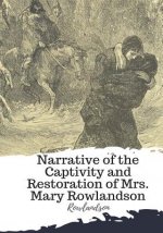 Narrative of the Captivity and Restoration of Mrs. Mary Rowlandson