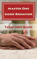 Master One Good Behavior: (That's Enough)