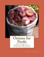 Onions for Profit: An Exposé of Modern Methods in Onion Growing
