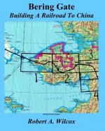 Bering Gate: Building A Railroad to China