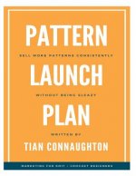 Pattern Launch Plan: Sell more patterns consistently without being sleazy