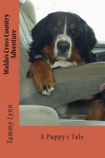 Waldo's Cross Country Adventure: A Puppy's Tale