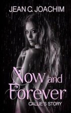 Now and Forever, Callie's Story - Special Edition