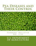 Pea Diseases and Their Control: Farmers' Bulletin No. 1735