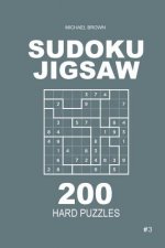Sudoku Jigsaw - 200 Hard Puzzles 9x9 (Volume 3)