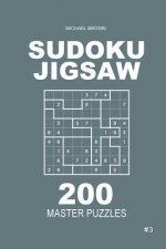 Sudoku Jigsaw - 200 Master Puzzles 9x9 (Volume 3)