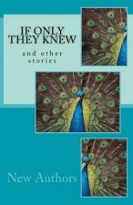If Only They Knew: and other stories