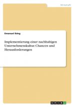 Implementierung einer nachhaltigen Unternehmenskultur. Chancen und Herausforderungen