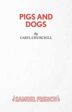 Pigs and Dogs