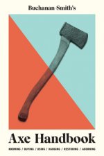 Buchanan-Smith's Axe Handbook