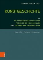 Kunstgeschichte an Polytechnischen Instituten, Technischen Hochschulen und Technischen Universitaten