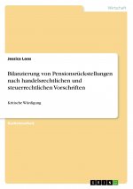 Bilanzierung von Pensionsrückstellungen nach handelsrechtlichen und steuerrechtlichen Vorschriften