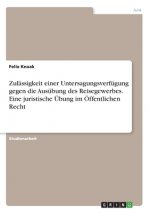 Zulässigkeit einer Untersagungsverfügung gegen die Ausübung des Reisegewerbes. Eine juristische Übung im Öffentlichen Recht