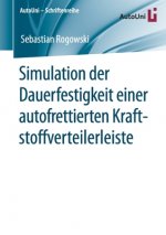 Simulation Der Dauerfestigkeit Einer Autofrettierten Kraftstoffverteilerleiste