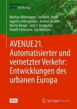 AVENUE21. Automatisierter und vernetzter Verkehr: Enwicklungen des urbanen Europa