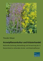 Arzneipflanzenkultur und Kräuterhandel