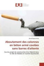 Aboutement des colonnes en beton arme coulees sans barres d'attente