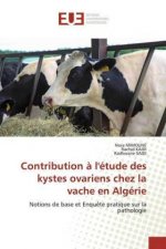 Contribution a l'etude des kystes ovariens chez la vache en Algerie
