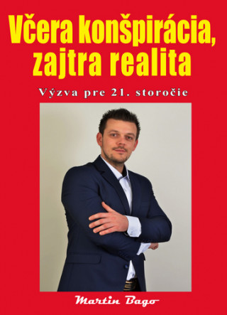 Včera konšpirácia, zajtra realita