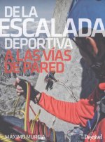 De la escalada deportiva a las vías de pared