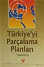 Türkiyeyi Parcalama Planlari