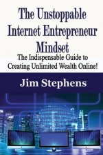 Unstoppable Internet Entrepreneur Mindset