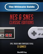 Ultimate Guide To The SNES & NES Classic Editions