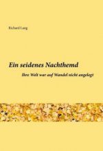 Ein seidenes Nachthemd