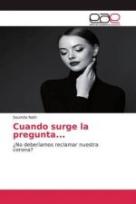 Cuando surge la pregunta...