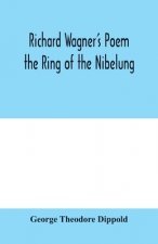 Richard Wagner's poem the Ring of the Nibelung