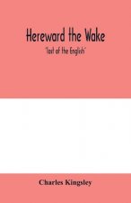 Hereward the Wake; 'last of the English'